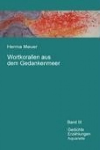 Kniha Wortkorallen aus dem Gedankenmeer Herma Meuer