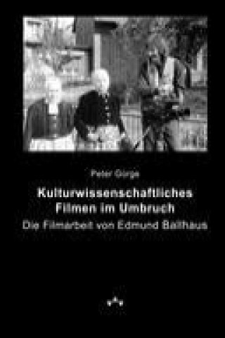 Книга Kulturwissenschaftliches Filmen im Umbruch Peter Gürge