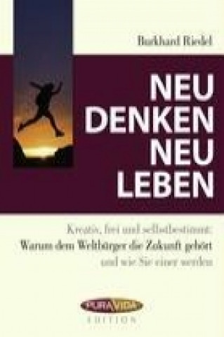 Buch Neu denken - neu leben Burkhard Riedel