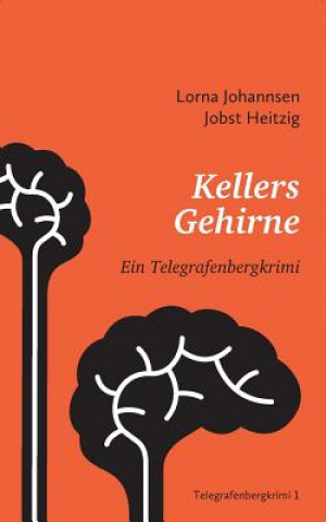 Libro Kellers Gehirne Lorna Johannsen