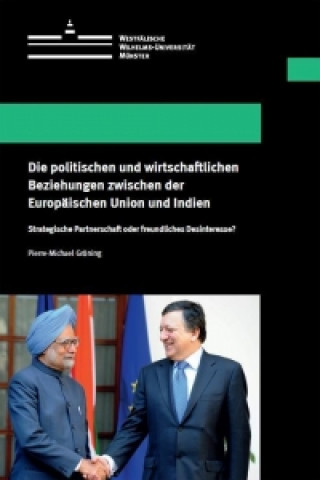 Carte Die politischen und wirtschaftlichen Beziehungen zwischen der Europäischen Union und Indien Pierre-Michael Gröning