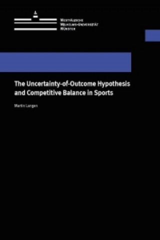 Carte The Uncertainty-of-Outcome Hypothesis and Competitive Balance in Sports Martin Langen