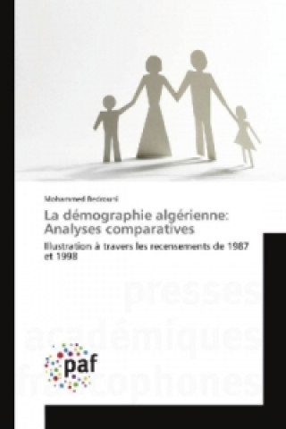 Carte La démographie algérienne: Analyses comparatives Mohammed Bedrouni