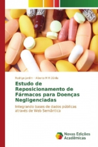Könyv Estudo de Reposicionamento de Fármacos para Doenças Negligenciadas Rodrigo Jardim