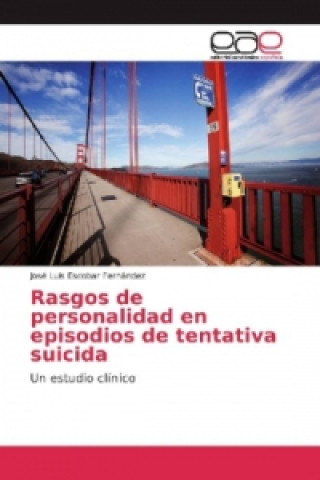 Βιβλίο Rasgos de personalidad en episodios de tentativa suicida José Luis Escobar Fernández