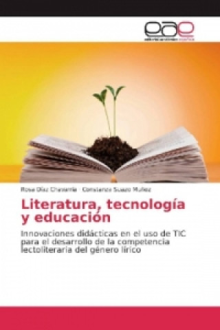 Kniha Literatura, tecnología y educación Rosa Díaz Chavarría