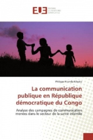 Könyv La communication publique en République démocratique du Congo Philippe Ntonda Kileuka