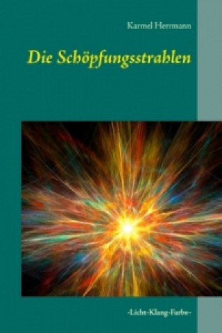 Book Die Schöpfungsstrahlen Karmel Herrmann