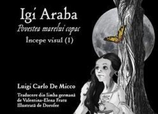Kniha IGI ARABA - Începe visul (I) Luigi Carlo De Micco