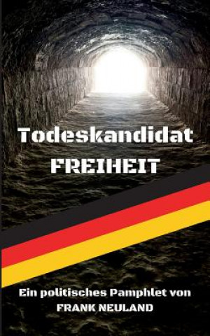 Книга Todeskandidat Freiheit Frank Neuland