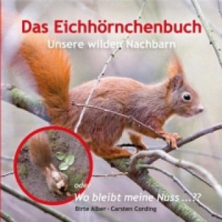 Carte Das Eichhörnchenbuch Birte Alber