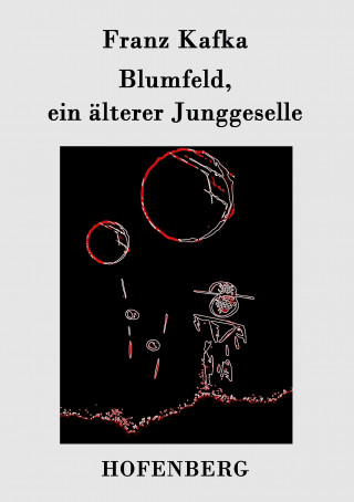 Książka Blumfeld, ein älterer Junggeselle Franz Kafka