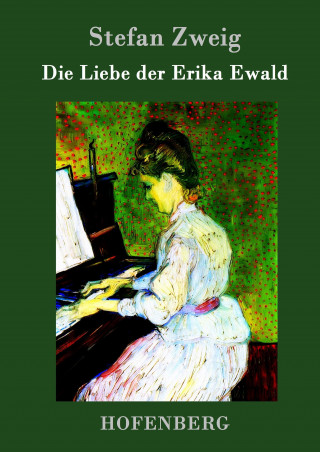 Kniha Die Liebe der Erika Ewald Stefan Zweig