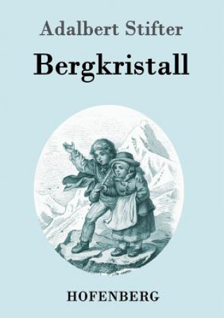 Kniha Bergkristall Adalbert Stifter