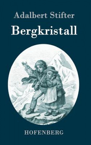 Kniha Bergkristall Adalbert Stifter