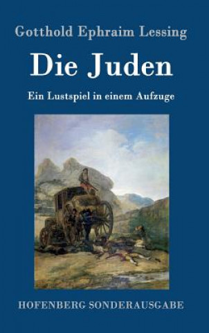 Kniha Die Juden Gotthold Ephraim Lessing