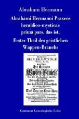 Βιβλίο Abrahami Hermanni Praxeos heraldico-mysticae Abraham Hermann