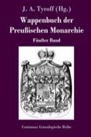 Carte Wappenbuch der Preußischen Monarchie J. A. Tyroff