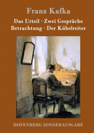 Könyv Das Urteil / Zwei Gespräche / Betrachtung / Der Kübelreiter Franz Kafka