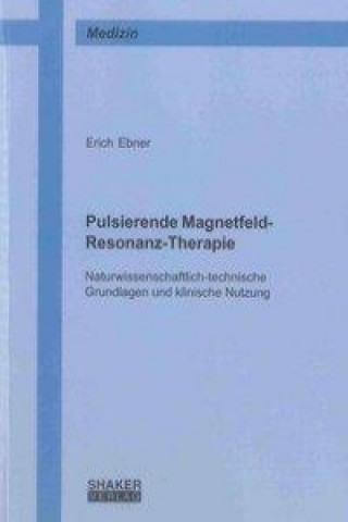 Книга Pulsierende Magnetfeld-Resonanz-Therapie Erich Ebner