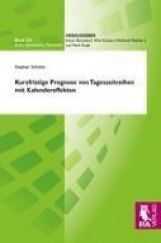 Libro Kurzfristige Prognose von Tageszeitreihen mit Kalendereffekten Stephan Scholze