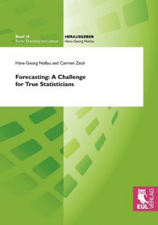 Knjiga Forecasting: A Challenge for True Statisticians Hans-Georg Nollau