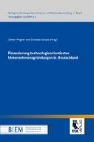 Kniha Finanzierung technologieorientierter Unternehmensgründungen in Deutschland Dieter Wagner