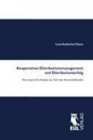 Kniha Kooperatives Distributionsmanagement und Distributionserfolg Lena Katharina Fitzen