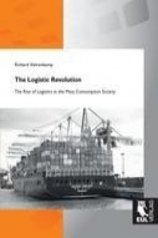 Könyv The Logistic Revolution Richard Vahrenkamp