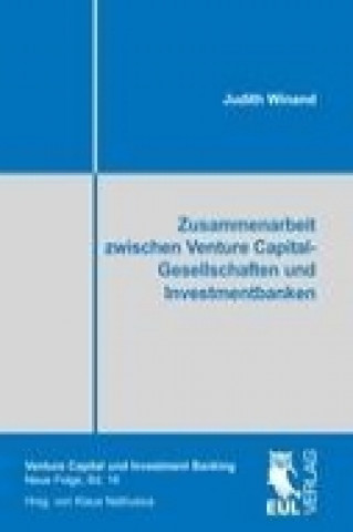 Book Zusammenarbeit zwischen Venture Capital-Gesellschaften und Investmentbanken Judith Winand