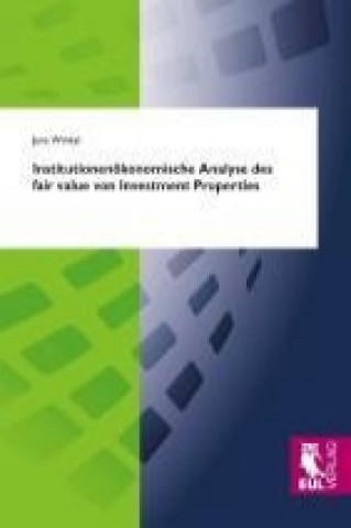 Kniha Institutionenökonomische Analyse des fair value von Investment Properties Jens Winkel