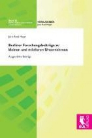 Kniha Berliner Forschungsbeiträge zu kleinen und mittleren Unternehmen Jörn-Axel Meyer