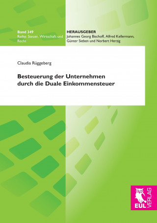 Kniha Besteuerung der Unternehmen durch die Duale Einkommensteuer Claudia Rüggeberg