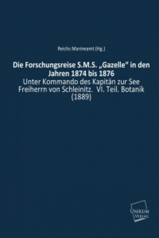 Kniha Die Forschungsreise S.M.S. ?Gazelle? in den Jahren 1874 bis 1876 
