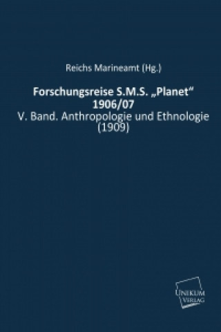 Libro Forschungsreise S.M.S. ?Planet? 1906/07 Reichs Marineamt (Hg. )