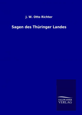 Buch Sagen des Thüringer Landes J. W. Otto Richter