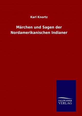 Livre Märchen und Sagen der Nordamerikanischen Indianer Karl Knortz