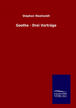 Book Goethe - Drei Vorträge Stephan Waetzoldt