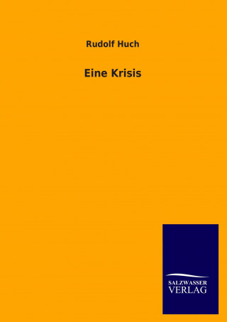 Könyv Eine Krisis Rudolf Huch