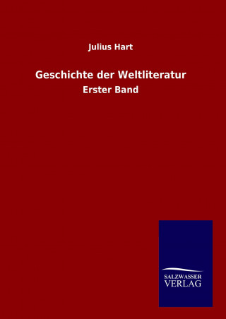 Buch Geschichte der Weltliteratur Julius Hart