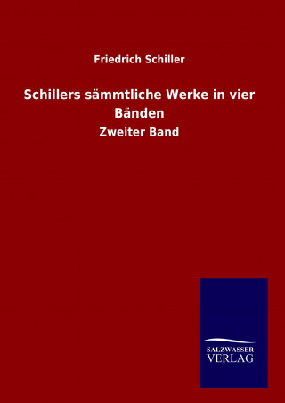 Carte Schillers sämmtliche Werke in vier Bänden Friedrich Schiller