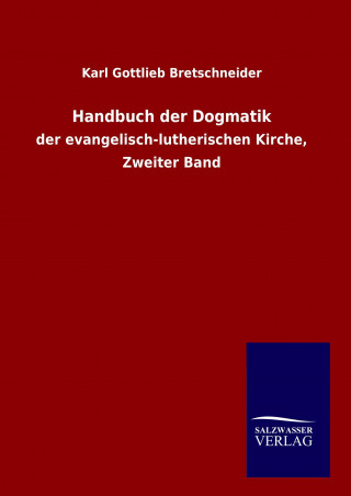 Buch Handbuch der Dogmatik Karl Gottlieb Bretschneider