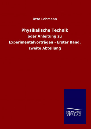 Kniha Physikalische Technik Otto Lehmann