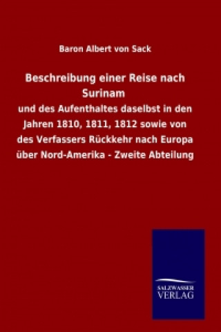 Buch Beschreibung einer Reise nach Surinam Baron Albert von Sack