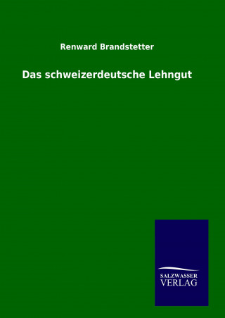 Livre Das schweizerdeutsche Lehngut Renward Brandstetter