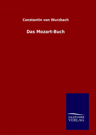 Kniha Das Mozart-Buch Constantin von Wurzbach