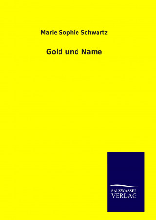 Könyv Gold und Name Marie Sophie Schwartz