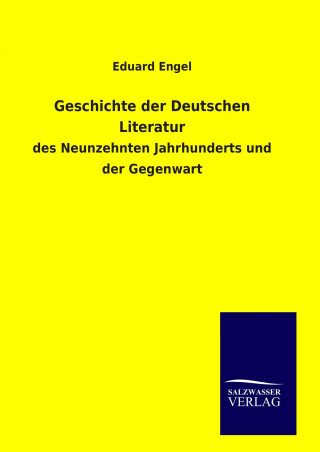 Kniha Geschichte der Deutschen Literatur Eduard Engel