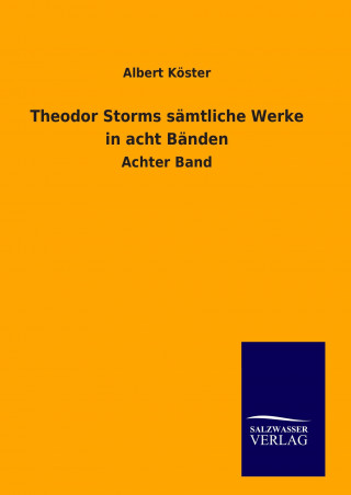 Book Theodor Storms sämtliche Werke in acht Bänden Albert Köster