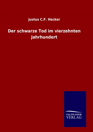 Carte Der schwarze Tod im vierzehnten Jahrhundert Justus C. F. Hecker